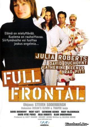 Смотреть Во всей красе / Full Frontal (2002) фильм онлайн