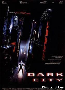 Темный город / Dark City (1998) фильм онлайн