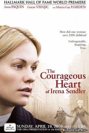 Смотреть Храброе сердце Ирены Сендлер / The Courageous Heart of Irena Sendler (2009) фильм онлайн
