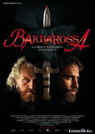 Смотреть Барбаросса / Barbarossa (2009) фильм онлайн